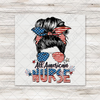 All-American Nurse Messy Bun Transfer - T-SHIRT SIZE