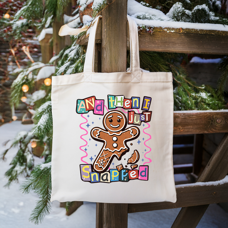 Gingerbread And Then I Just Snapped T-Shirt Transfer