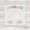 Last Day of School Autographs Transfer - T-SHIRT SIZE