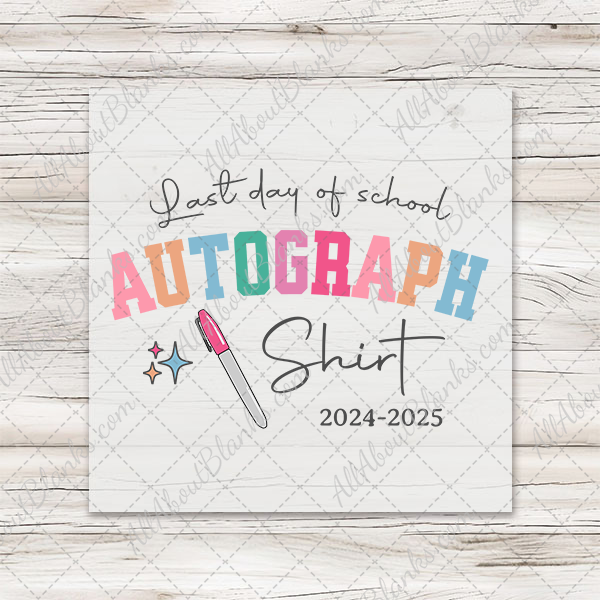 Last Day of School Autographs DTF Transfer - T-SHIRT SIZE