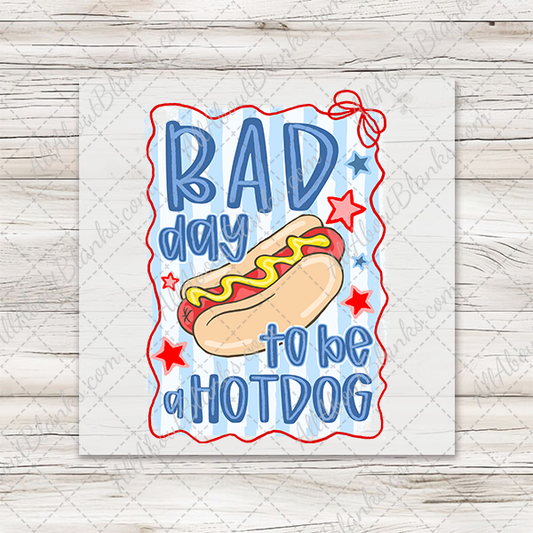 Bad Day To Be A Hot Dog Transfers - T-SHIRT SIZE