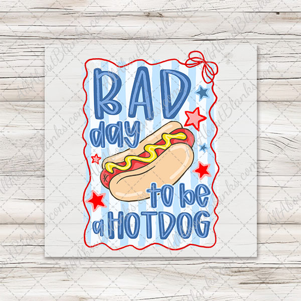 Bad Day To Be A Hot Dog Transfers - T-SHIRT SIZE