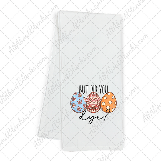 But Did You Dye Transfer