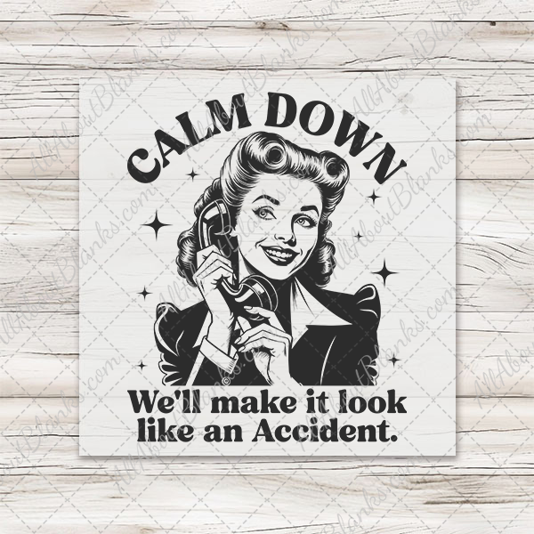 Calm Down Accident Transfer - T-SHIRT SIZE