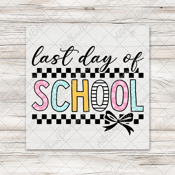 Checkerboard Last Day Of School T-Shirt Transfer
