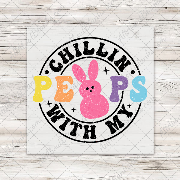 Chillin With My Peeps Circle Transfer