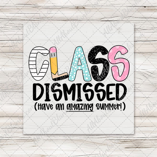 Class Dismissed T-Shirt Transfer