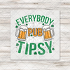 Everybody In The Pub DTF Transfer - T-SHIRT SIZE