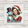 Feeling Frosty Transfer - T-SHIRT SIZE