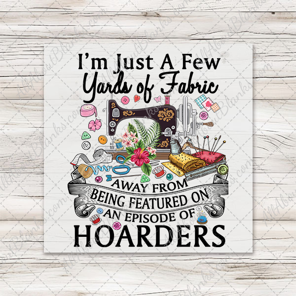 A Few Yards Away From Hoarders Transfer - T-SHIRT SIZE