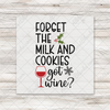 Forget the Milk And Cookies Transfer
