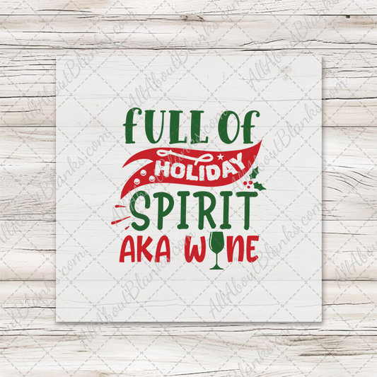 Full Of Holiday Spirit AKA Wine - Clearance Transfer