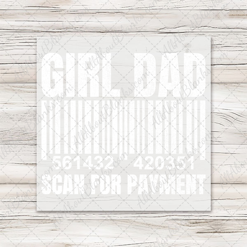 Girl Dad Scan For Payment Transfer - T-SHIRT SIZE