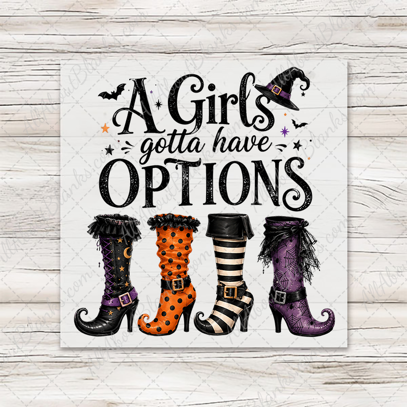A Girls Gotta Have Options Witches Shoes Whimsical Transfer