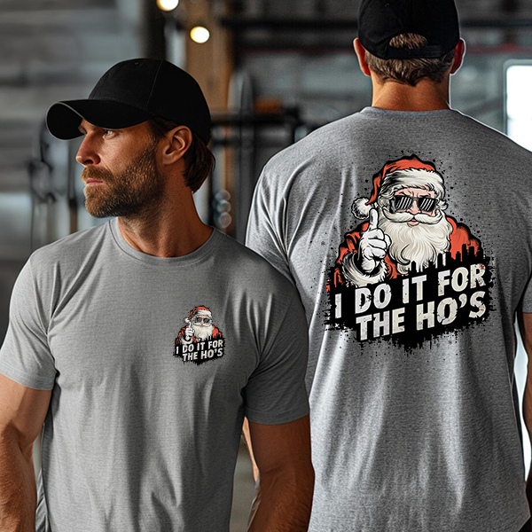 I Do It For The HOs Transfer - T-SHIRT or LEFT CHEST Size