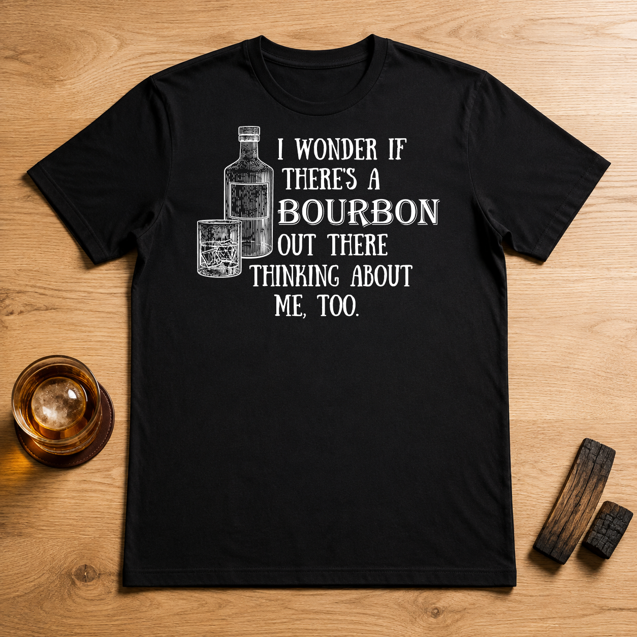 I Wonder If There's A Bourbon Out There Thinking About Me Transfer