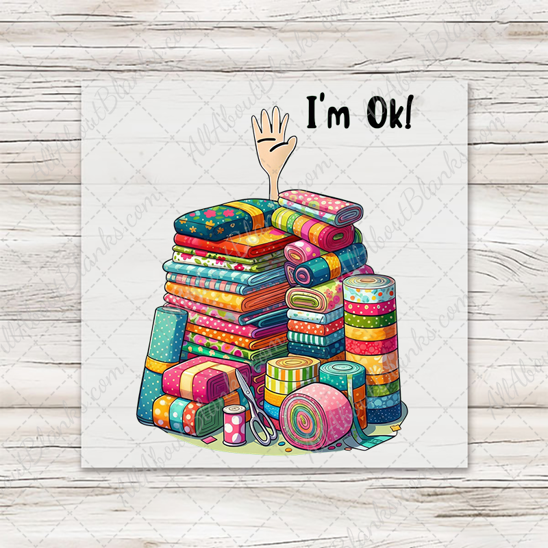 I'm OK Fabric Stack Transfer - T-SHIRT SIZE
