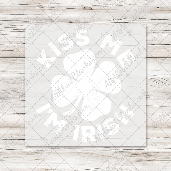 Kiss Me I'm Irish DTF Transfer - T-SHIRT SIZE