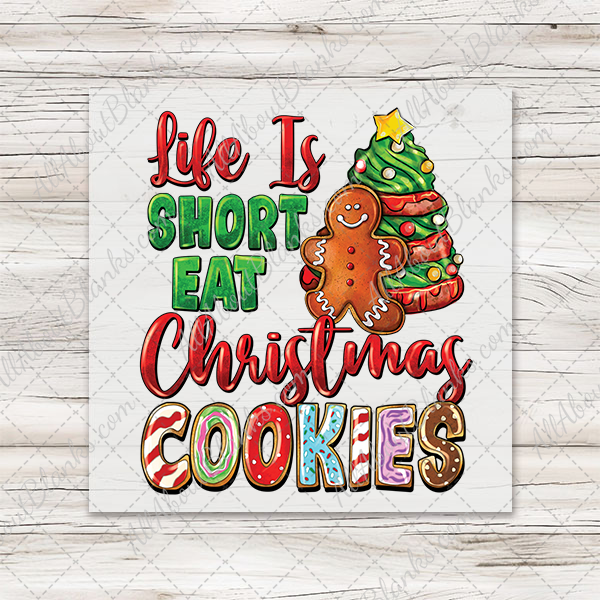Life Is Short Eat Iced Christmas Cookies Transfer - T-SHIRT SIZE