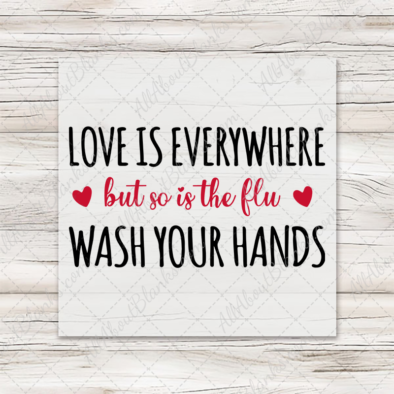 Love Is Everywhere Wash Your Hands Transfer