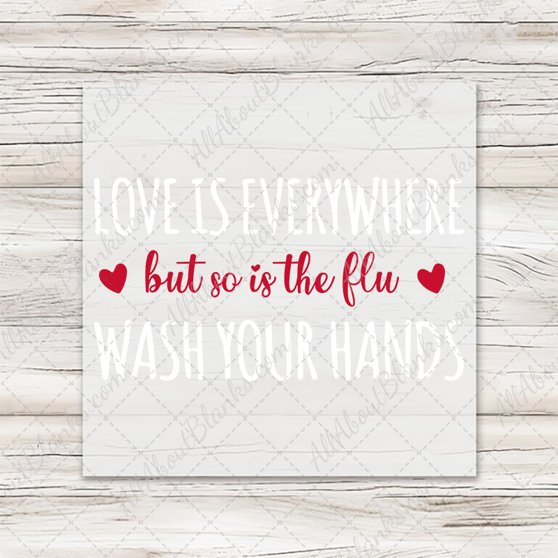 Love Is Everywhere Wash Your Hands Transfer