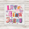 Love Like Jesus Pink Retro Colors Transfer