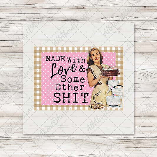 Made With Love And Other Shit Transfer
