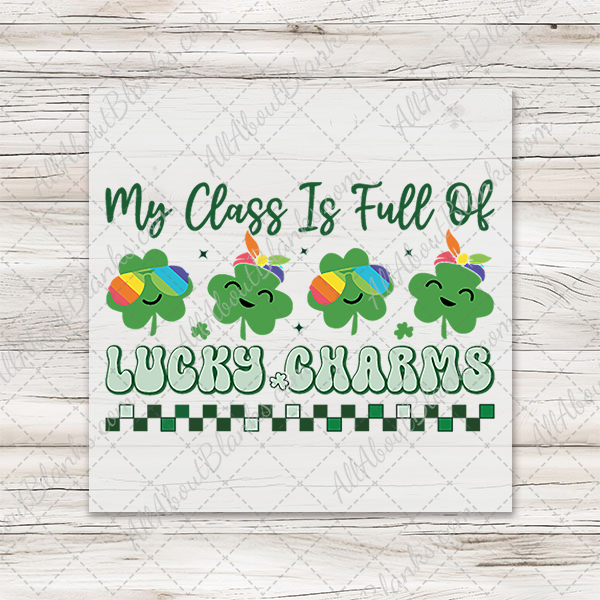 My Classroom Is Full Of Lucky Charms Transfer - T-SHIRT SIZE