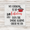 My Cooking Is So Fabulous DTF Transfer