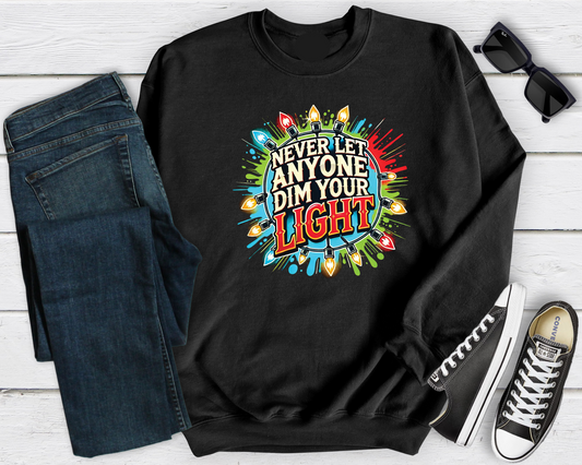 Never Let Anyone Dim Your Light Transfer - T-SHIRT SIZE
