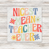 Nicest Mean Teacher Ever Transfer - T-SHIRT SIZE