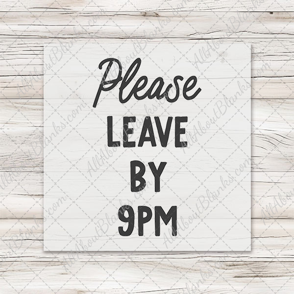 Please Leave By 9 pm Transfer