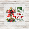 Praise Him Every Season Transfer - T-SHIRT SIZE