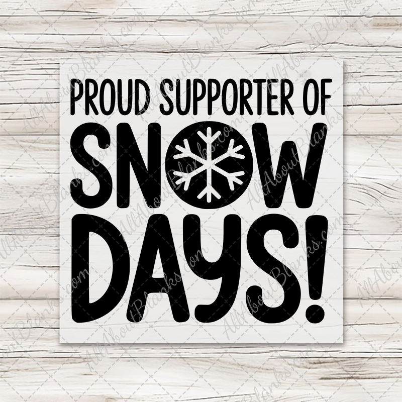 Proud Support Of Snow Days Modern Font Transfer