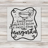 Keep Your Pumpkin Spice Away From My Margarita - T-SHIRT SIZE