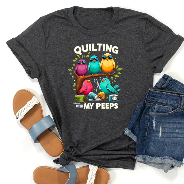 Quilting With My Peeps Transfer - T-SHIRT SIZE