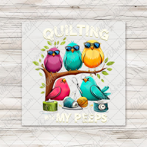 Quilting With My Peeps Transfer - T-SHIRT SIZE
