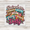 Raised On Dolly Cassettes Transfer
