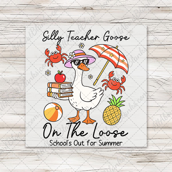 Silly Goose Last Day Of School T-Shirt Transfer