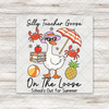 Silly Goose Last Day Of School T-Shirt Transfer