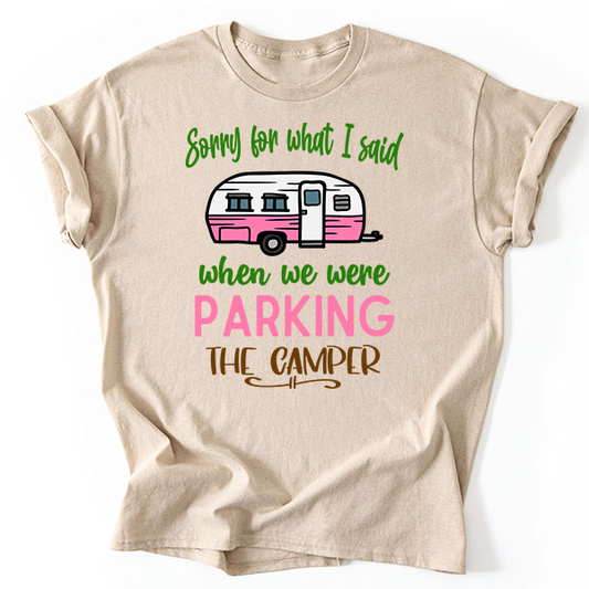 Sorry For What I Said Parking The Camper Transfer - T-SHIRT SIZE