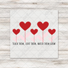 Teach Them Love Them Transfer - T-SHIRT SIZE