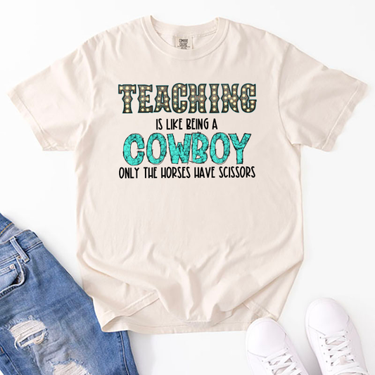 Teaching Is Like Being A Cowboy Transfer - T-SHIRT SIZE