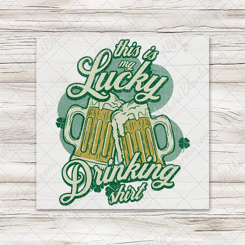 This Is My Lucky Drinking Shirt Transfer - T-SHIRT SIZE