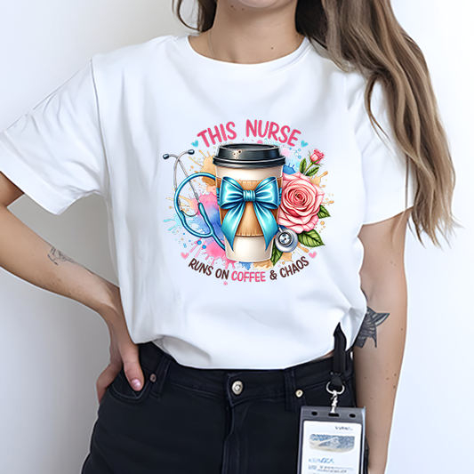 This Nurse Runs On Coffee and Chaos Transfer - T-SHIRT SIZE