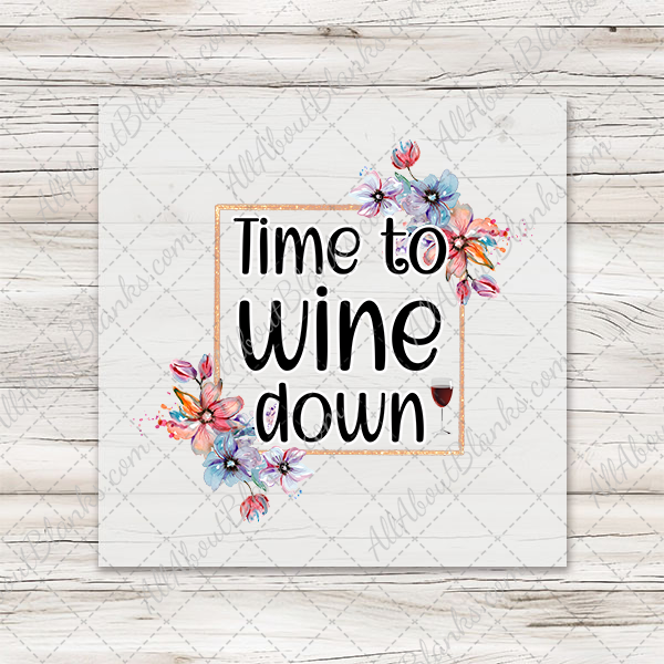 Time To Wine Down Transfer