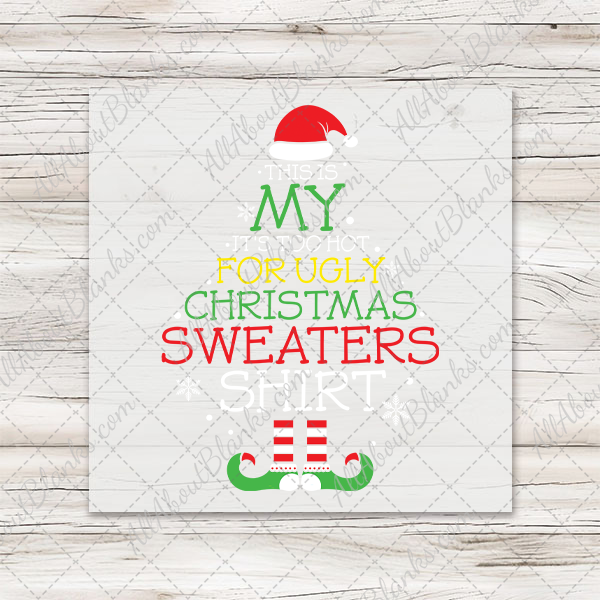 Too Hot For Ugly Christmas Sweater Transfer - T-SHIRT SIZE