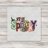 Stay Spooky Transfer - SHIRT SIZE