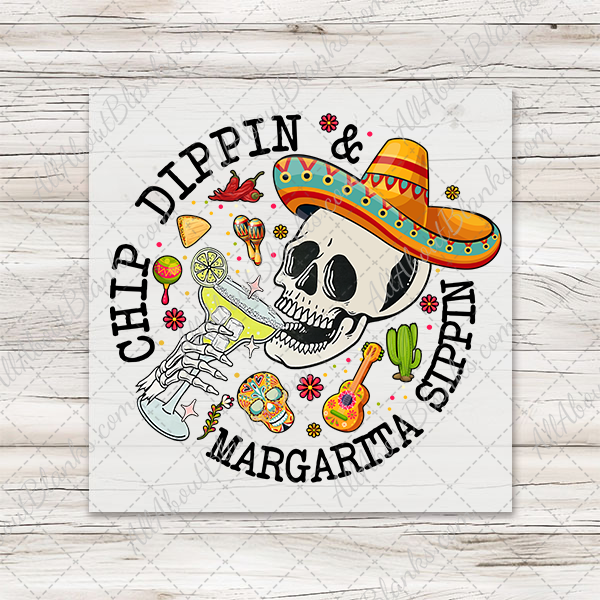 Chip Dippin Margarita Sippin Skull Transfer