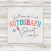 Last Day of School Autographs DTF Transfer - T-SHIRT SIZE